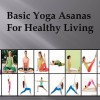 Basic Yoga Asanas For Healthy Living